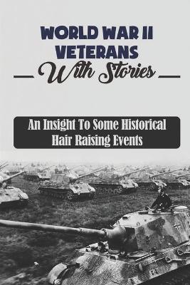 Cover of World War II Veterans With Stories