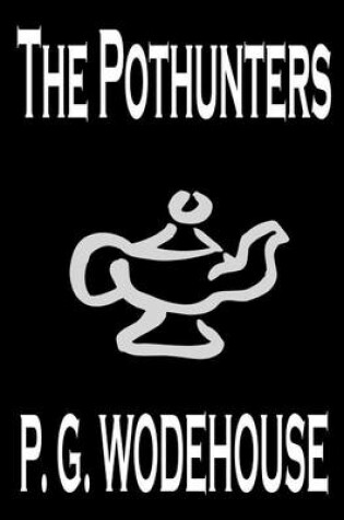 Cover of The Pothunters by P. G. Wodehouse, Fiction, Literary