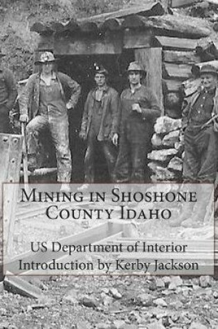 Cover of Mining in Shoshone County Idaho