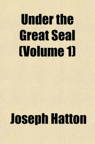 Cover of Under the Great Seal (Volume 1)