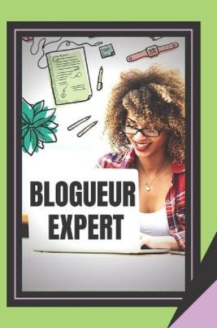 Cover of Blogueur Expert