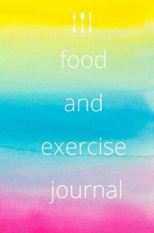 Cover of Food and Exercise Journal