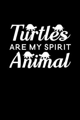 Book cover for Turtles are my spirit animal