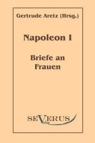 Cover of Napoleon I - Briefe an Frauen