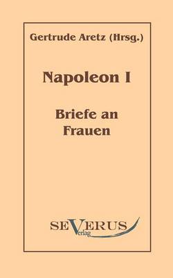 Book cover for Napoleon I - Briefe an Frauen