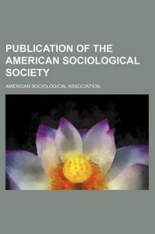 Cover of Publication of the American Sociological Society Volume 3