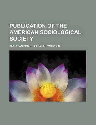 Book cover for Publication of the American Sociological Society Volume 3