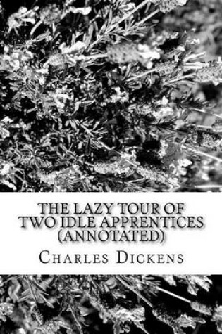 Cover of The Lazy Tour of Two Idle Apprentices (Annotated)