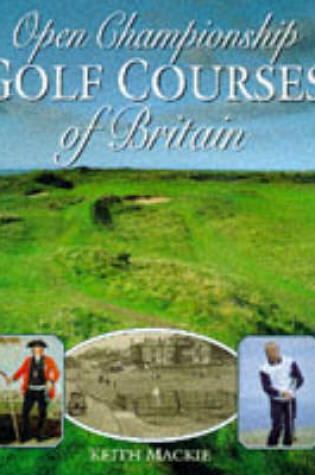 Cover of Open Championship Golf Courses of Great Britain