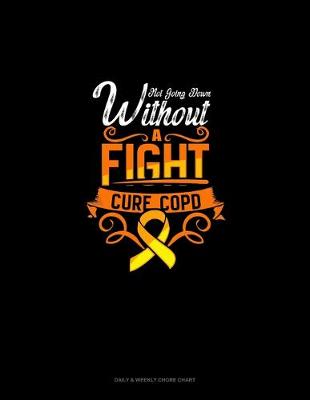 Book cover for Not Going Down Without A Fight Cure COPD