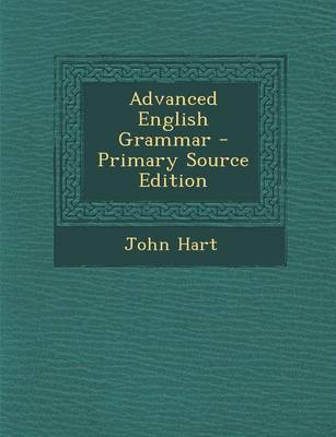 Book cover for Advanced English Grammar - Primary Source Edition