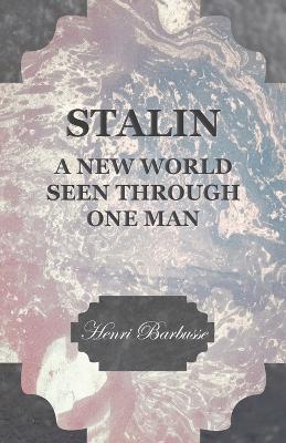 Book cover for Stalin - A New World Seen Through One Man