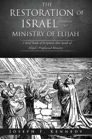 Cover of The Restoration of Israel Through the Ministry of Elijah