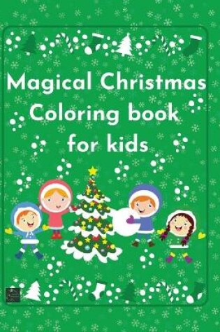 Cover of Magical Christmas Coloring Book for kids