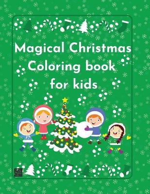 Book cover for Magical Christmas Coloring Book for kids