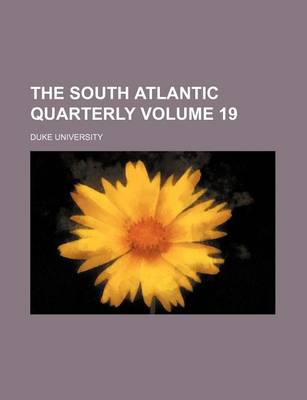 Book cover for The South Atlantic Quarterly Volume 19