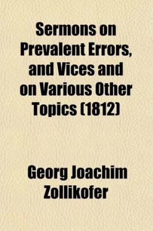 Cover of Sermons on Prevalent Errors, and Vices and on Various Other Topics (Volume 1)