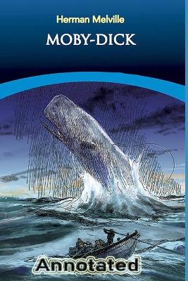 Book cover for Moby-Dick By Herman Melville "Action & Adventure Novel" Annotated