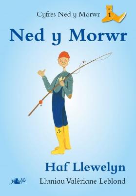 Book cover for Cyfres Ned y Morwr: Ned y Morwr
