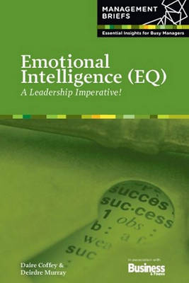 Book cover for Emotional Intelligence (Eq) - A Leadership Imperative!