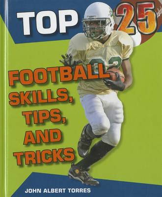 Book cover for Top 25 Football Skills, Tips, and Tricks