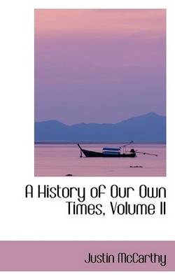 Book cover for A History of Our Own Times, Volume II