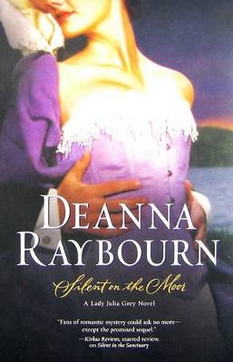 Silent on the Moor by Deanna Raybourn