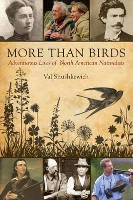 Book cover for More Than Birds: Adventurous Lives of North American Naturalists