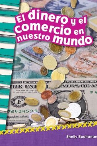 Cover of El dinero y el comercio en nuestro mundo