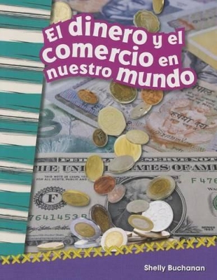 Book cover for El dinero y el comercio en nuestro mundo (Money and Trade in Our World) (Spanish Version)