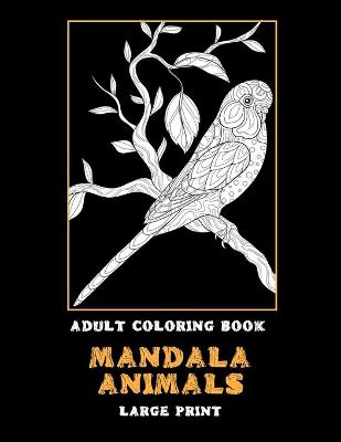 Cover of Adult Coloring Book Mandala Animals - Large Print