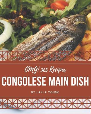 Cover of OMG! 365 Congolese Main Dish Recipes