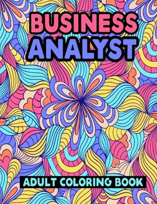 Book cover for Business Analyst Adult Coloring Book