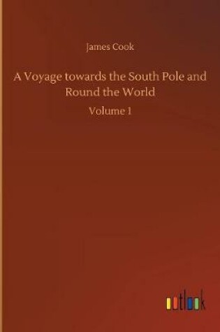 Cover of A Voyage towards the South Pole and Round the World