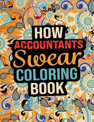 Book cover for How Accountants Swear Coloring Book