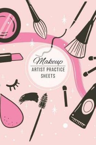 Cover of Makeup Artist Practice Sheets