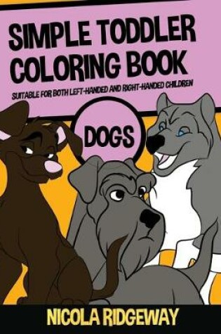 Cover of Simple Toddler Coloring Book (Dogs)