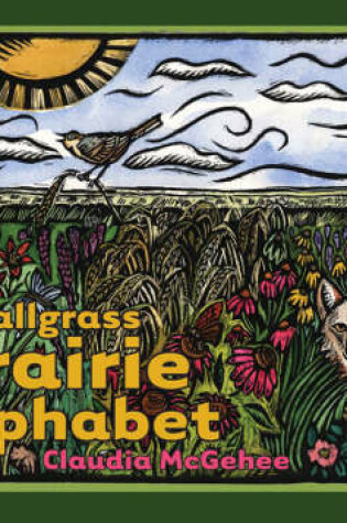 Cover of A Tallgrass Prairie Alphabet