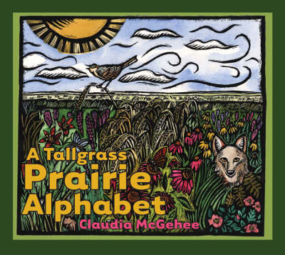 Cover of A Tallgrass Prairie Alphabet