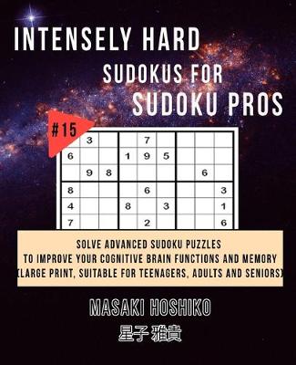 Book cover for Intensely Hard Sudokus for Sudoku Pros #15