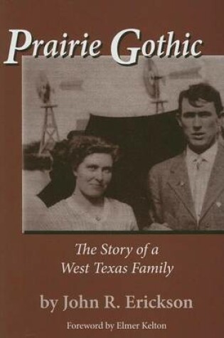 Cover of Prairie Gothic: The Story of a West Texas Family. Frances B. Vick Series, Number 3.