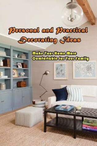 Cover of Personal and Practical Decorating Ideas