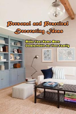 Book cover for Personal and Practical Decorating Ideas
