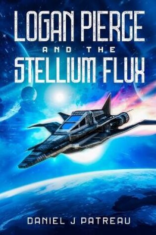 Cover of Logan Pierce and the Stellium Flux