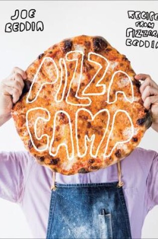 Cover of Pizza Camp: Recipes from Pizzeria Beddia