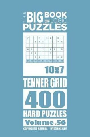 Cover of The Big Book of Logic Puzzles - Tenner Grid 400 Hard (Volume 56)