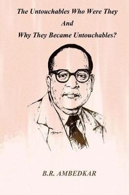 Book cover for The Untouchables Who Were They and Why They Became Untouchables ?