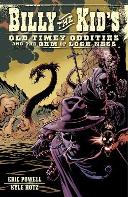 Book cover for Billy The Kid's Old Timey Oddities Volume 3: The Orm Of Loch Ness