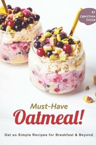 Cover of Must-Have Oatmeal!