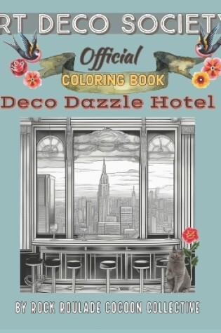 Cover of Deco Dazzle Hotel, Art Deco Society Official